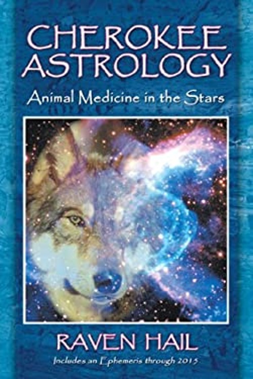 Cherokee Astrology : Animal Medicine in the Stars Perfect Raven H
