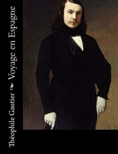 Voyage En Espagne, Paperback by Gautier, Théophile, Brand New, Free shipping …