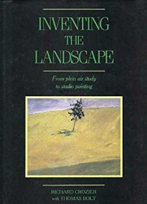 Inventing the Landscape Hardcover Tom, Crozier, Richard Bolt