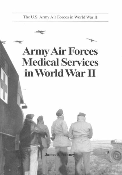 Army Air Forces Medical Services In World War Ii
