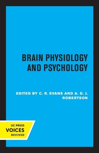 C. R. Evans Brain Physiology and Psychology (Paperback)