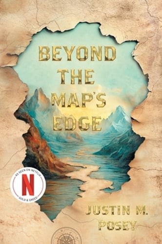 Beyond the Map’s Edge by Justin M Posey: New