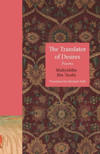 The Translator of Desires: Poems (The Lockert Library of Poetry in Translation),