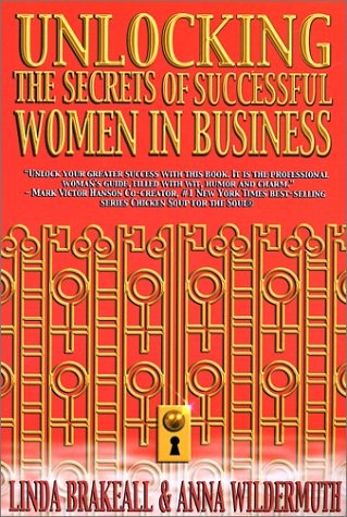 Unlocking the Secrets of Successful Women in Business (Unlocking the Secrets…