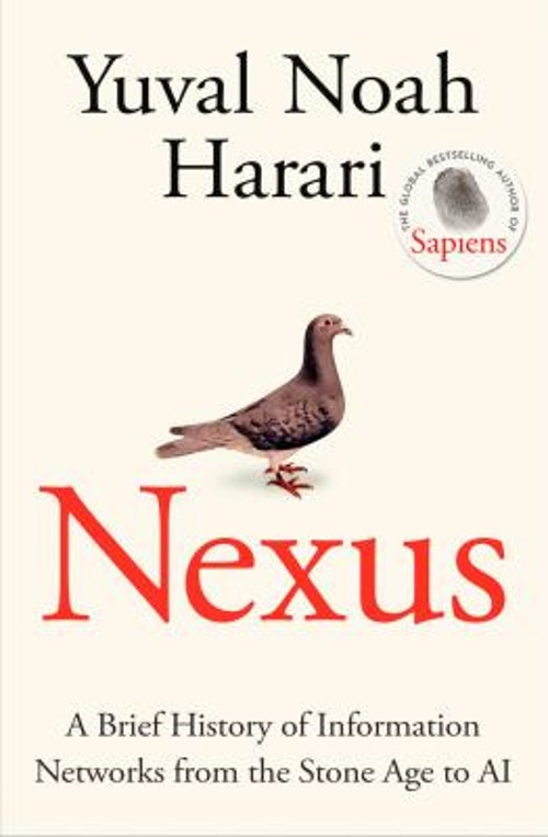 Nexus: A Brief History of Information Networks from the Stone Age