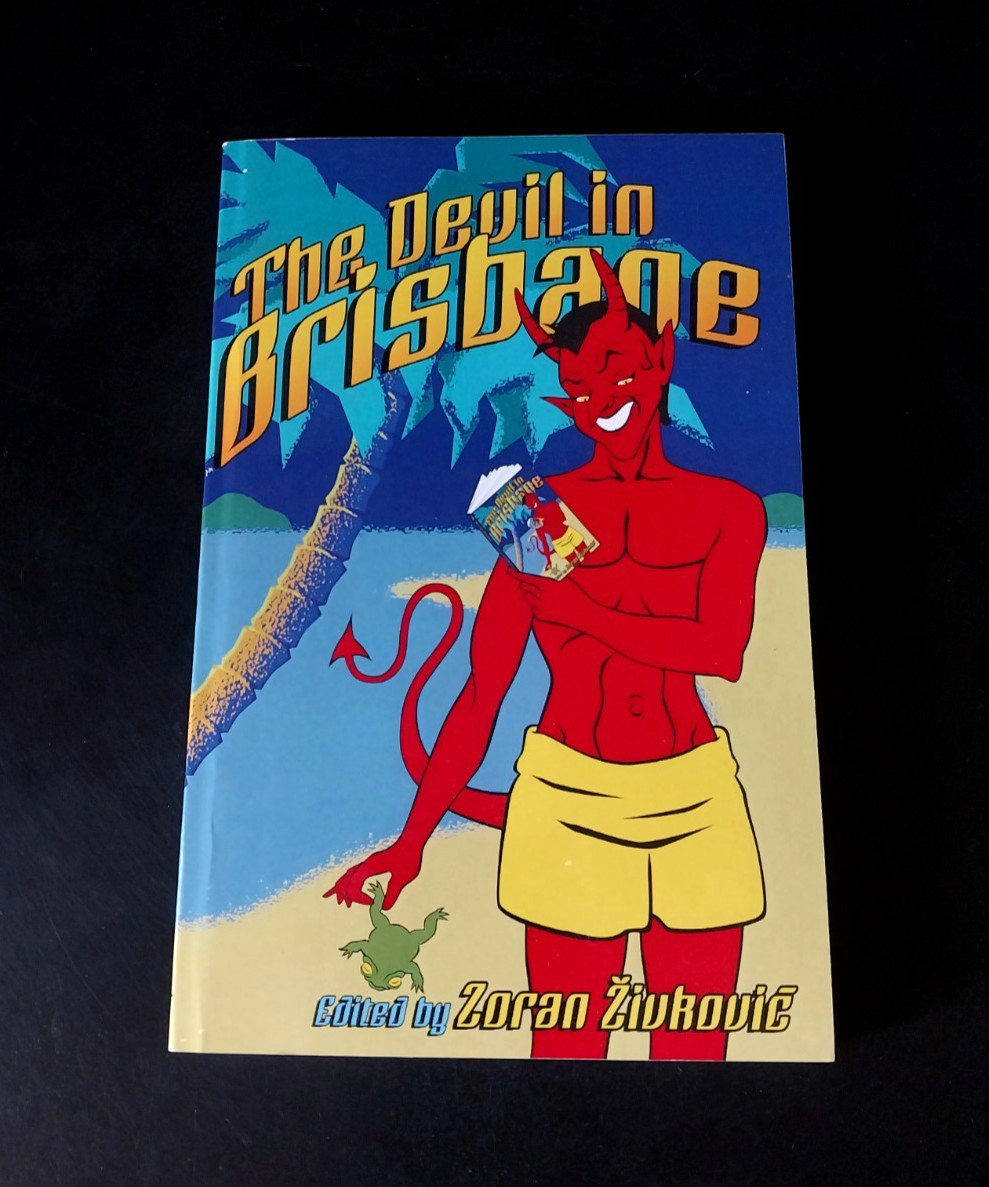 The Devil in Brisbane – Edited by Zoran Zivkovic – Prime Books 2005