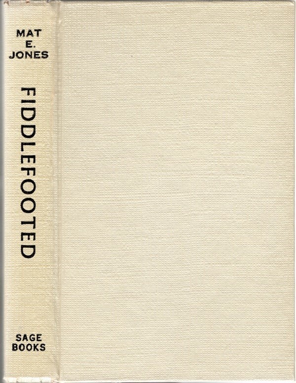 FIDDLEFOOTED COWBOY MONTANA LAWMAN MAT JONES TEXAS KANSAS COLORADO BRANDS 1st ED