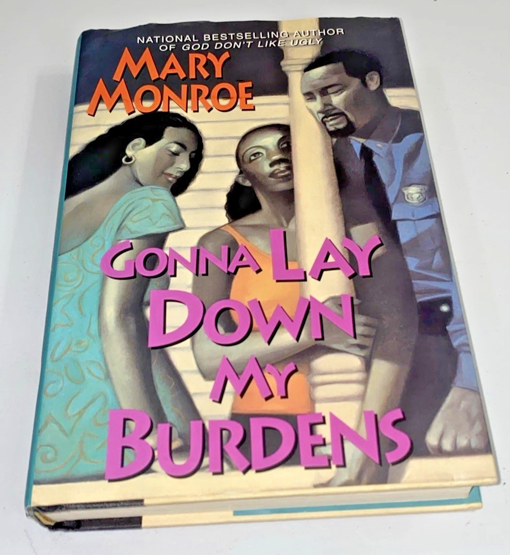 Gonna Lay Down My Burdens by Mary Monroe Hardcover African American Fiction