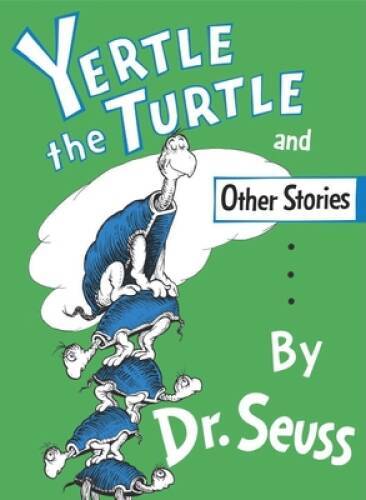 Yertle the Turtle and Other Stories – Hardcover By Seuss, Dr – GOOD