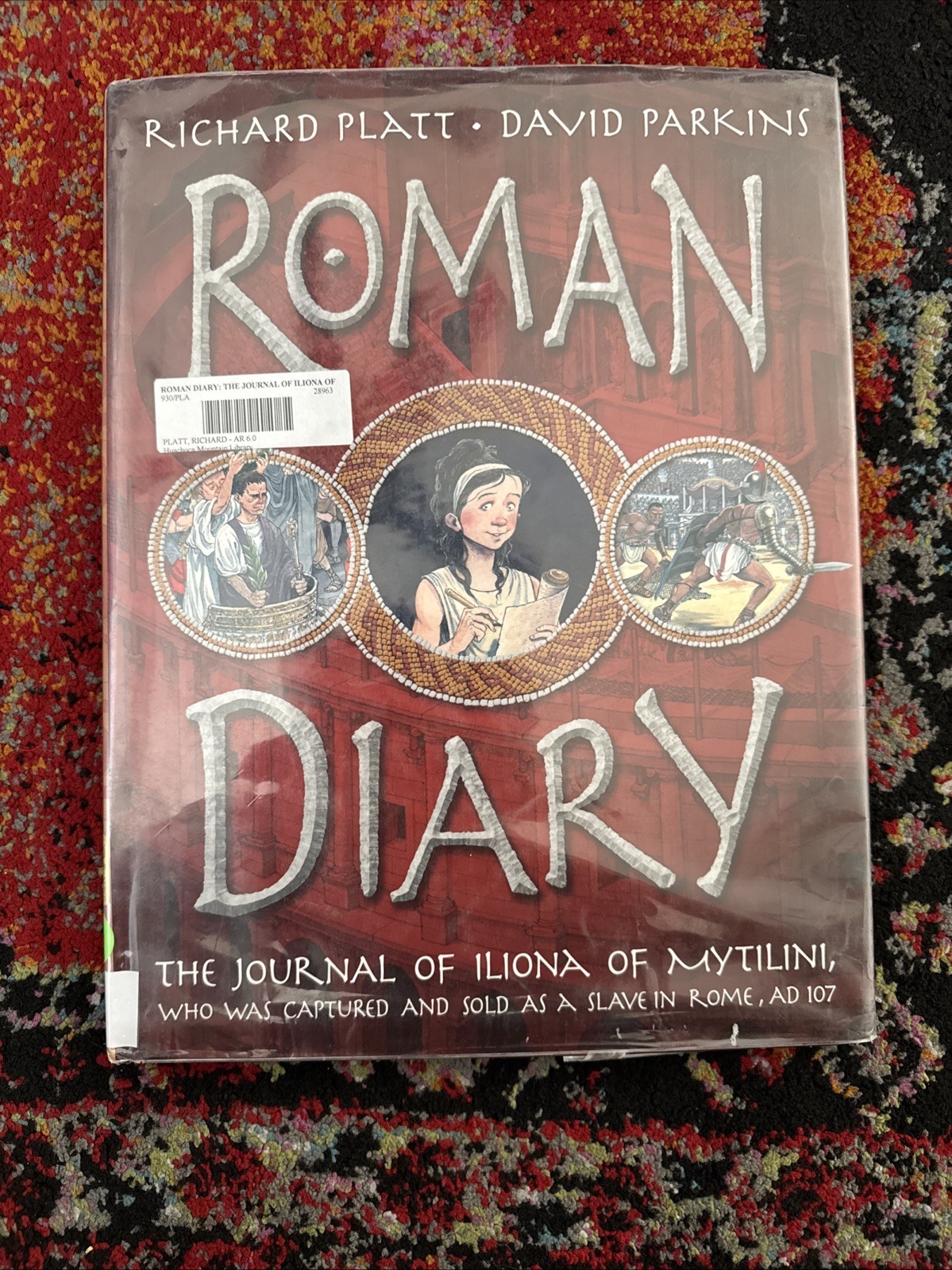 Roman Diary : The Journal of Iliona of Mytiliniby Richard Platt (2009, Hardcover