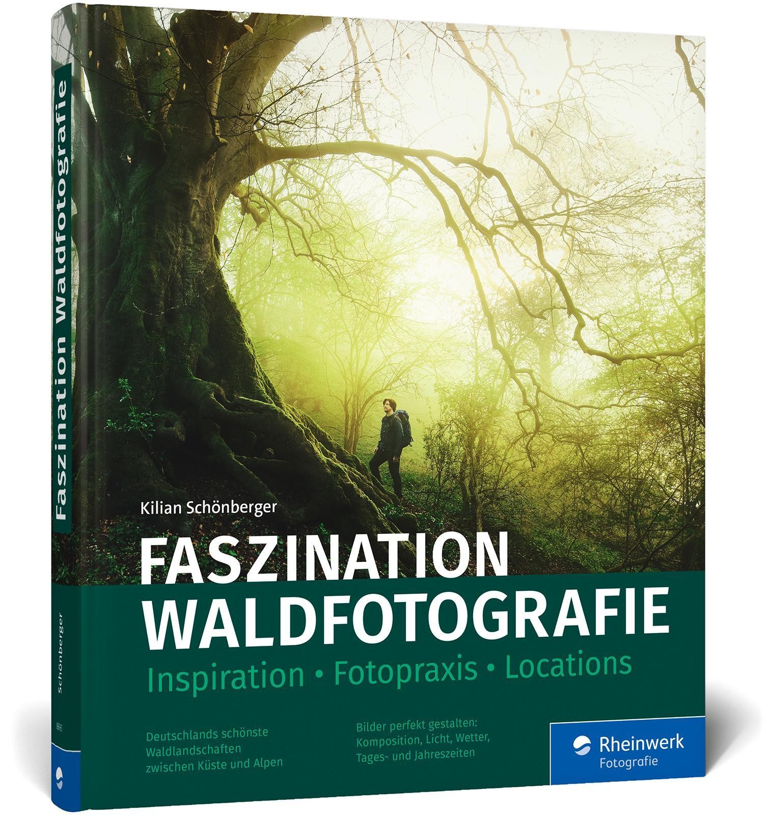 Faszination Waldfotografie ~ Kilian Schönberger ~ 9783836286954