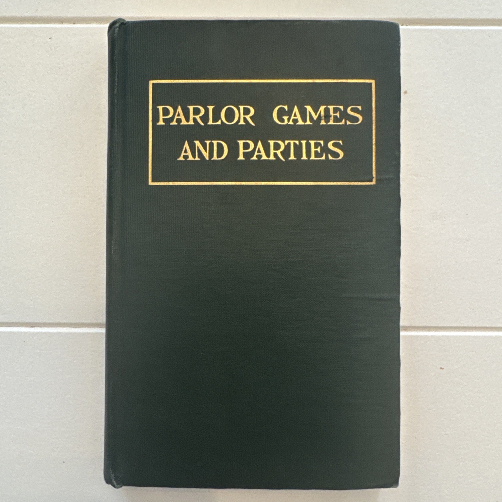 Parlor Games and Parties, vintage, c. 1916, by Case, hardback